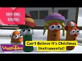 VeggieTales Can T Believe It S Christmas Instrumental