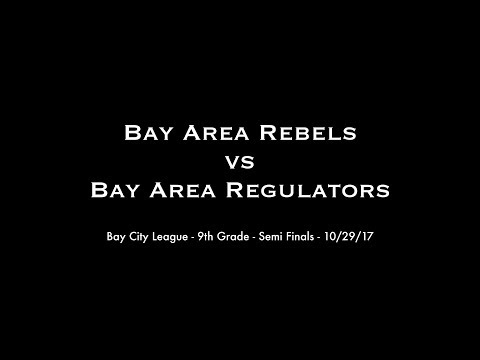 Bay City League - 9th Grade - Semi Finals - Rebels vs Regulators - 10/29/17