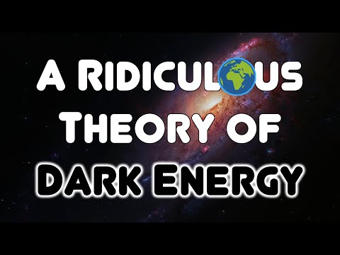 A Ridiculous Theory of Dark Energy