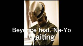 Beyonce - Waiting feat. Ne-Yo