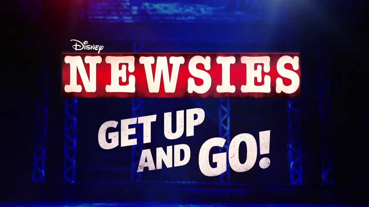 Newsies | Get Up and Go!