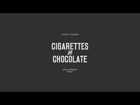 Chet Faker - Cigarettes and Chocolate [Max Prød remix]