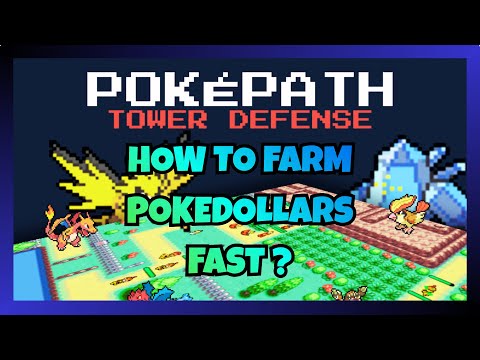 How to Farm Pokedollars Fast In PokePath Tower Defense ?