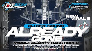 Download lagu DJ CEK SOUND ALREADY GONE TRAP PARTY BASS HOREG TERBARU VIRAL 2026 mp3