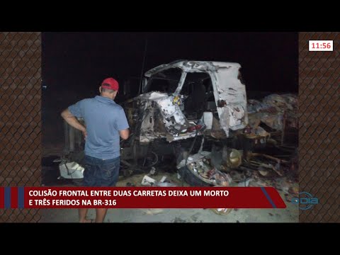 Colisão frontal entre duas carretas deixa um morto e três feridos na BR-316 31 03 2021