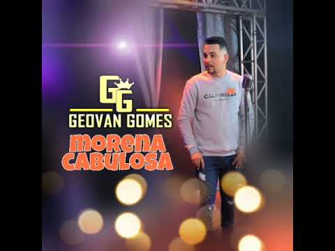 Morena Cabulosa - Geovan Gomes #NoPiseiro Lançamento