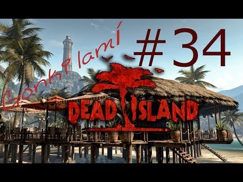Gonki lamí Dead Island! #34 - Radnice už bez slepice! [HĐ]