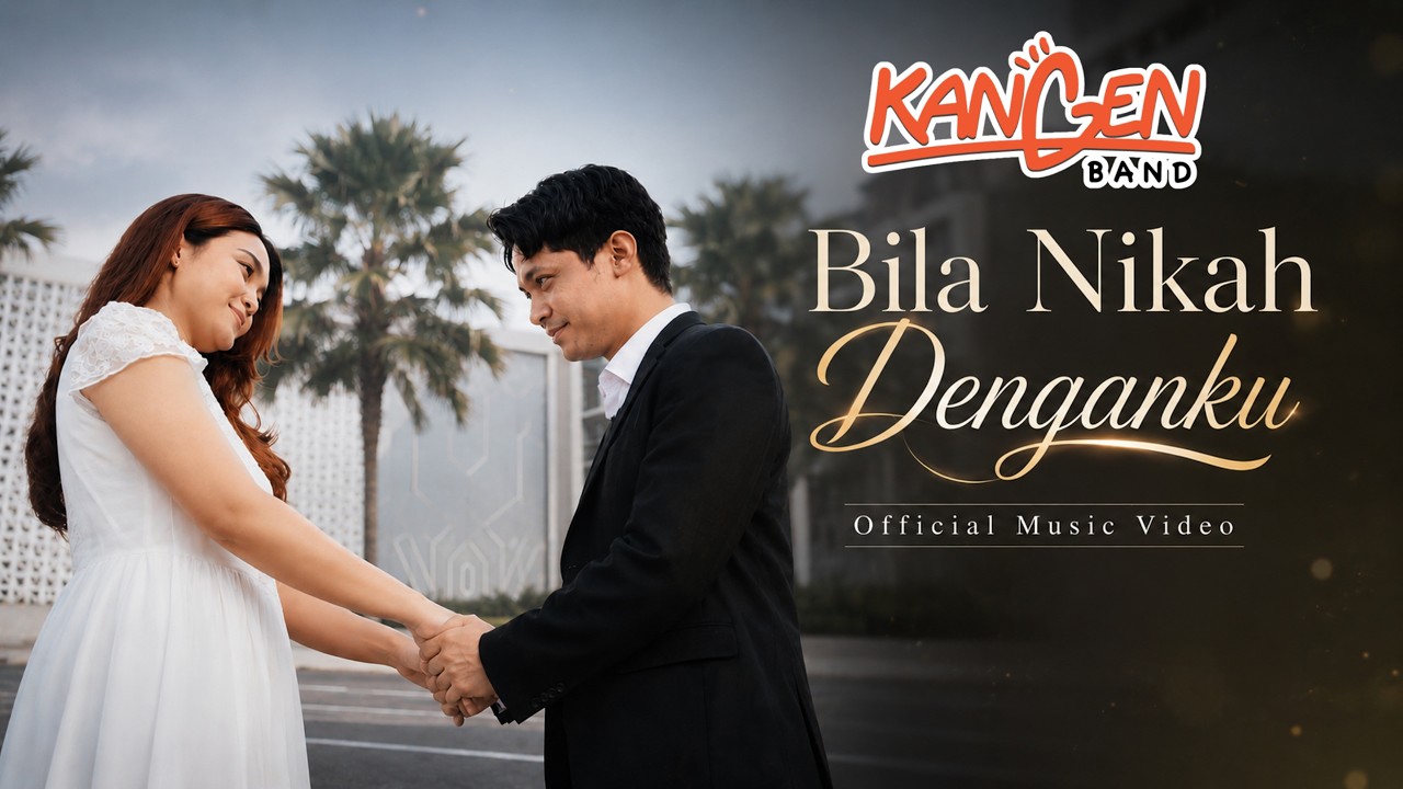 Bila Nikah Denganku by Kangen Band — Official Music Video