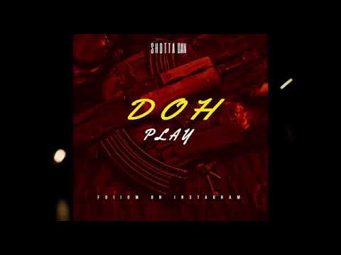 Shotta Dan - Doh Play