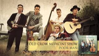 Old Crow Medicine Show - Poor Man [Audio]