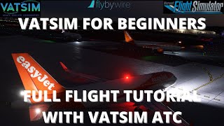 VATSIM For Beginners  Full Flight with ATC
