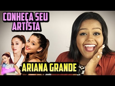 CONHEÇA SEU ARTISTA - ARIANA GRANDE - VEDA#23