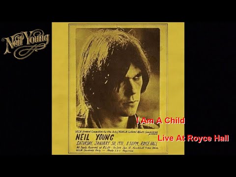 Neil Young - I Am a Child (Lyrics) Royce Hall