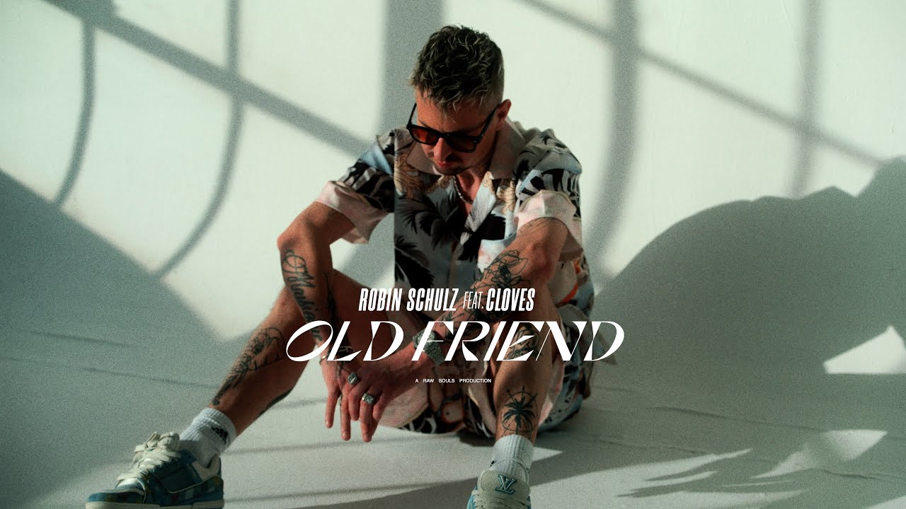 Robin Schulz feat CLOVES - Old Friend