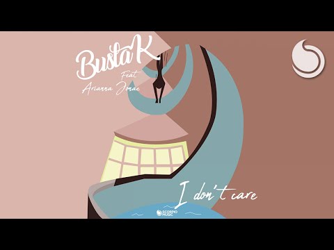 Busta K Ft. Arianna Jonae - I Don't Care (Official Audio)