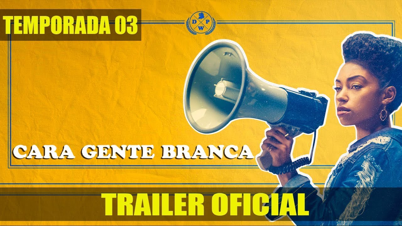 Trailer oficial de Cara Gente Branca - 3ª Temporada