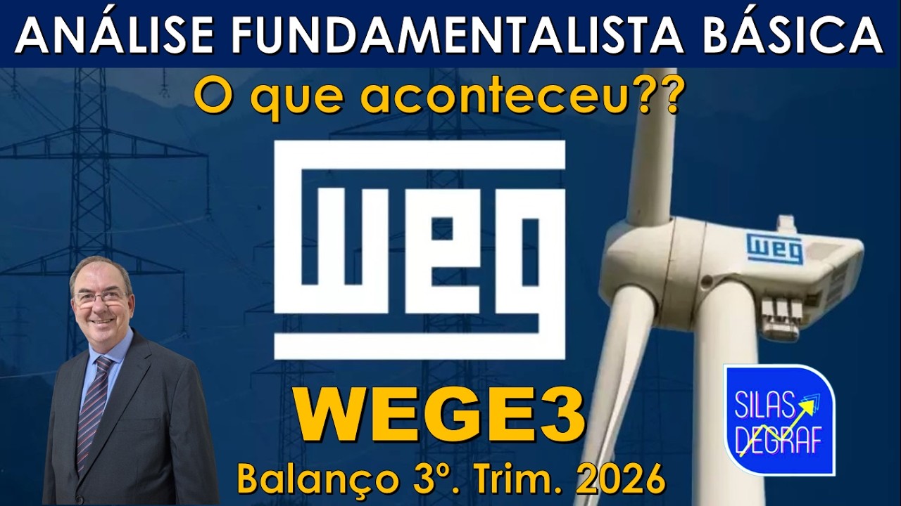 WEGE3 - WEG S/A. ANÁLISE FUNDAMENTALISTA BÁSICA. PROF. SILAS DEGRAF. 3o. TRIM. 2026