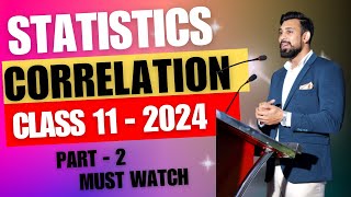 Correlation | Easiest way and All Numericals | Class 11 | Statistics | Part 2
