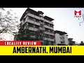 Locality Review: Ambernath, Mumbai #MBTV #LocalityReview