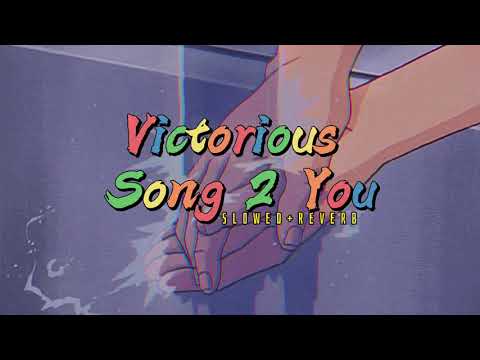 Victorious~ Song 2 You { s l o w e d + r e v e r b }✨