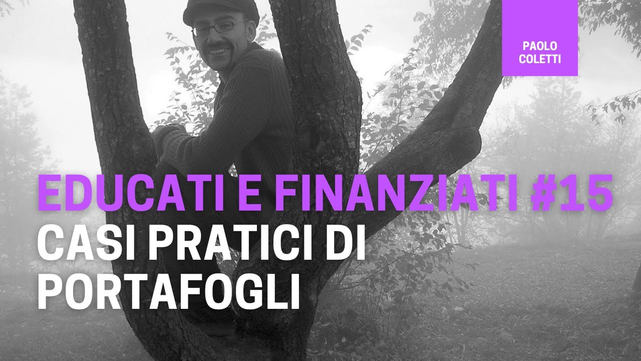 Educati e Finanziati 15: alcuni portafogli di esempio | corso base di finanza