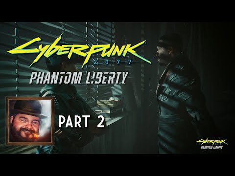 Oxhorn Plays Cyberpunk 2077: Phantom Liberty - Part 2