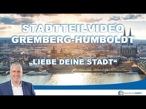 Kölner Osten - Stadtteil Gremberg - Ihr Immobilienmakler für Köln Gremberg - Immobilien Ernst