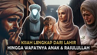 Download lagu KISAH LENGKAP KELUARGA NABI MUHAMMAD SAW, DARI LAHIR SAMPAI WAFAT || SEJARAH ISLAM mp3