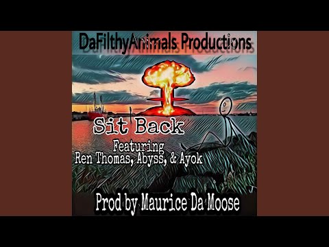 Sit Back (feat. Ren Thomas, Ayok & Abyss) (feat. Abyss, Ren Thomas & Ayok)