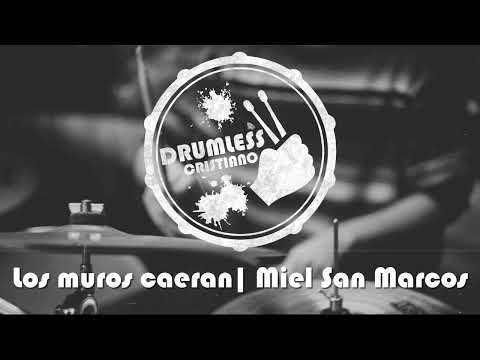 Los Muros Caeran | Miel San Marcos [DRUMLESS]