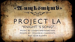 "KNIGHT`S SONG" (Ասպետական) by PROJECT LA (2022)