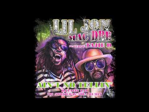 Lil Jon & Mac Dre F Tajie D Ain't No Tellin' DJ Tazzy Taz 707 North Bay Area Remix