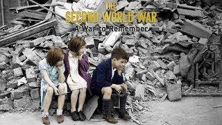 The Second World War: A War to Remember