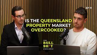 Is The Queensland Property Market Overcooked? | Ep 11