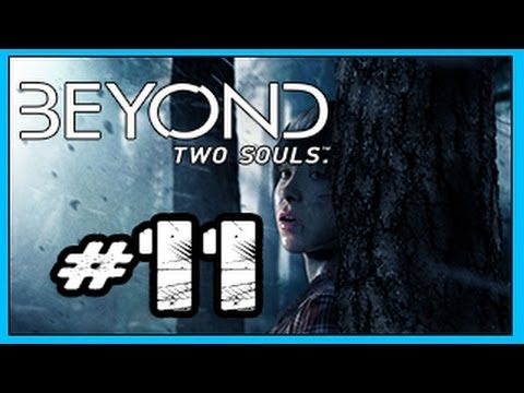 Beyond Two Souls (PS3) Walkthrough - part 11 No Commentary Gameplay Let's play "beyond two souls walkthrough part 11" full game PS3 HD