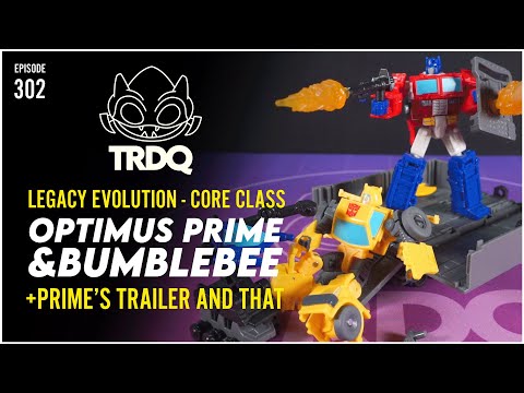 TRDQ: Legacy Evolution - Core Class Optimus Prime and Bumblebee + Trailer with Roller and that!