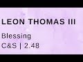 Leon Thomas III Blessing (C&S)