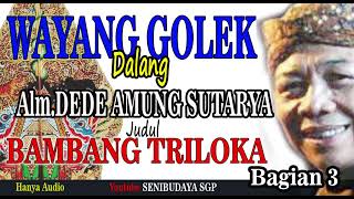 Download lagu WAYANG GOLEK DEDE AMUNG SUTARYA JUDUL BAMBANG TRILOKA BAG.3 @SENIBUDAYASGP #wayanggolek mp3 Download lagu WAYANG GOLEK DEDE AMUNG SUTARYA JUDUL BAMBANG TRILOKA BAG.3 @SENIBUDAYASGP #wayanggolek mp3