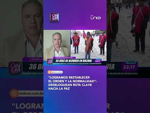 Desbloquean ruta clave hacia La Paz