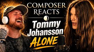 Composer Reacts to Tommy Johansson - ALONE - HEART