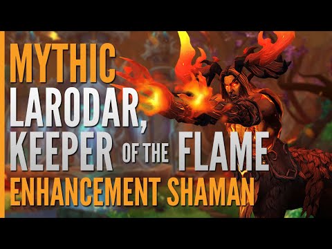 Mythic Larodar, Keeper of the Flame First Kill   |  Enhancement Shaman PoV   |  Vindicatum on Icecro