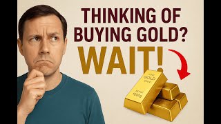 Thinking of buying gold? WAIT!