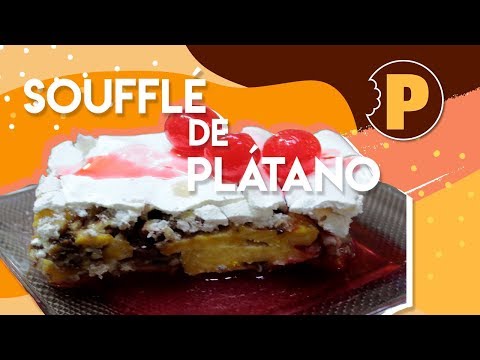 Soufflé de plátanos