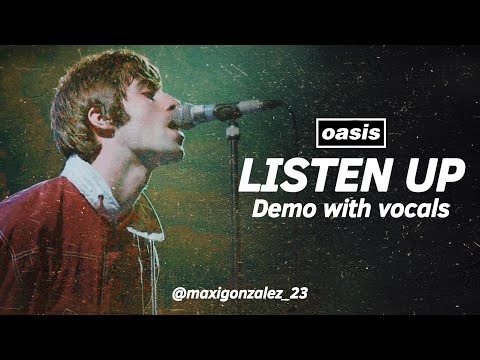 Oasis - Listen Up (Official Demo, with Vocals)