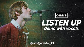 Oasis - Listen Up (Official Demo, with Vocals)