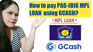 How to pay PAG-IBIG MPL LOAN ONLINE using GCASH?