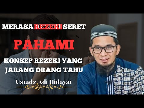 Konsep Rezeki yang Jarang Diketahui (Ustadz Adi Hidayat) | Rahasia Mendapatkan Rezeki Berkah