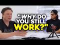 Elon Musk Why I Work Even With 775 BILLION In The Bank