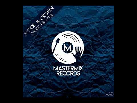 Block & Crown - Dance & Bounce (Nudisco Mix)