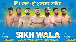 Sikh Wala (Sri Muktsar Sahib) Kabaddi Tournament 22 March 2024